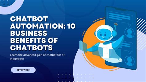 Chatbot Automation 10 Business Benefits Of Chatbots Botsify