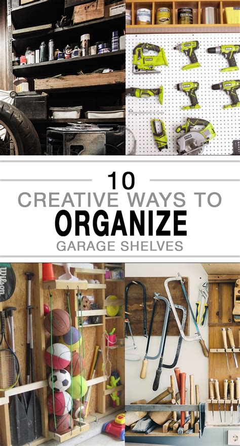 10 Creative Ways To Organize Garage Shelves The Organized Chick