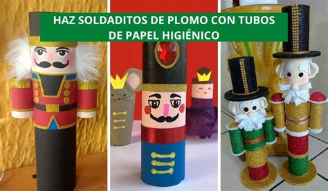 Utiliza Los Tubos De Papel Higi Nico Para Hacer Soldaditos De Plomo