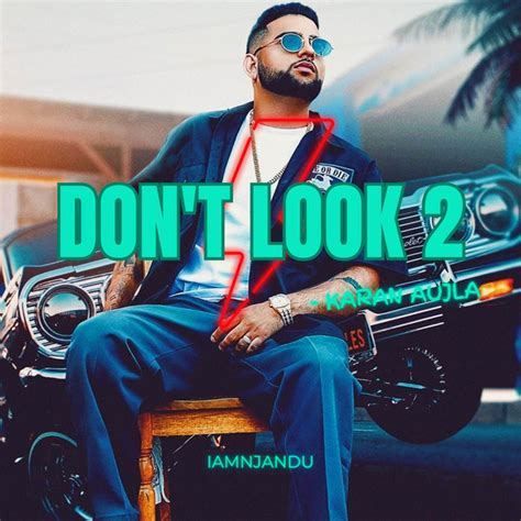 Don T Look Karan Aujla Song And Lyrics By Iamnjandu Spotify