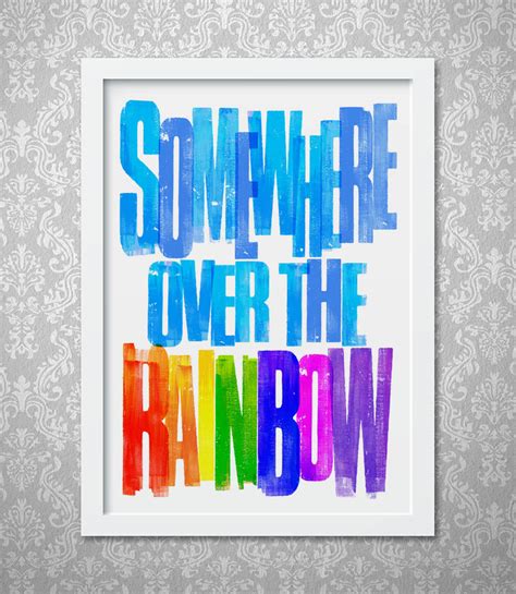 Somewhere Over The Rainbow Print My Foolish Art