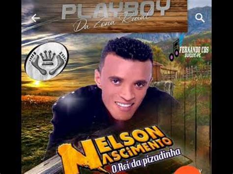 Nelson Nascimento O Rei Da Pisadinha Novo 2020 YouTube