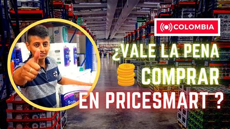 MONVA VISITANDO UN PRICESMART EN COLOMBIA CUANTO VALE UNA MEMBRESIA