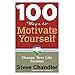 Ways To Motivate Yourself Change Your Life Forever Chandler