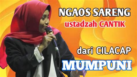 Ngaos Sareng Ustadzah Cantik Dari Cilacap Ustadzah Mumpuni Ceramah