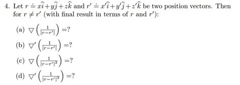 Solved Let R Xi Yj Zk And R Xi Y J Z K Be Two