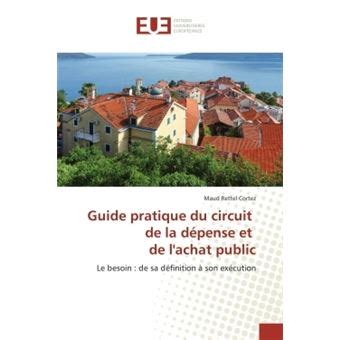 Guide Pratique Du Circuit De La D Pense Et De Lachat Public Broch