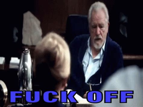 Fuck Off Fuck Off Succession Discover Share Gifs