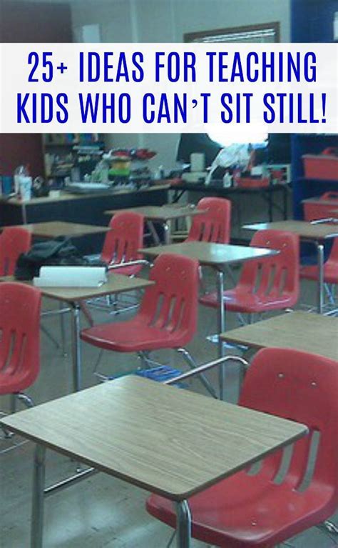 25 Ideas For Teaching Kids Who Cant Sit Still Teaching Kids