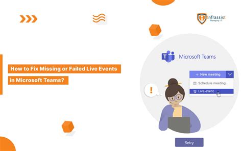 How To Fix Missing Or Failed Live Events In Microsoft Teams Infrassist