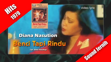 Diana Nasution Benci Tapi Rindu Hits Original Song Video Lyric