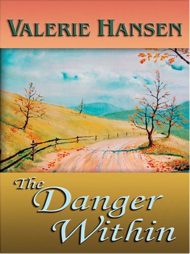 The Danger Within Faith At The Crossroads Book 2 Steeple Hill Love