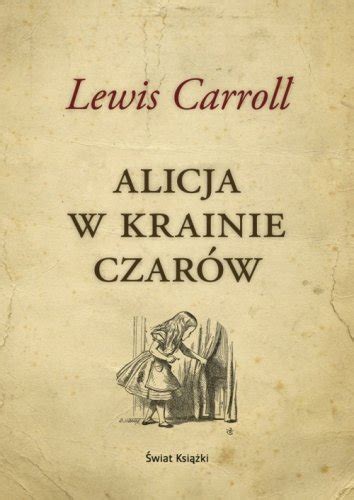 Alicja W Krainie Czar W Carroll Lewis Ksi Ka W Empik