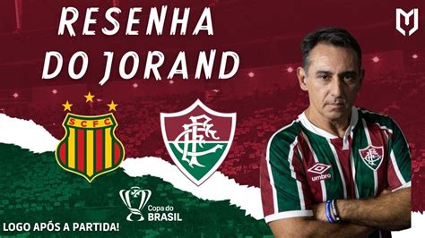 COPA DO BRASIL PÓS JOGO SAMPAIO CORRÊA X FLUMINENSE RESENHA