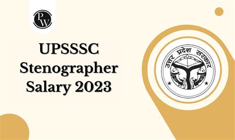 UPSSSC Stenographer Salary 2023, In Hand Salary, And Allowances