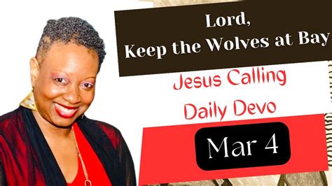 Lord Keep The Wolves At Bay Jesus Calling Daily Devo Mar Youtube