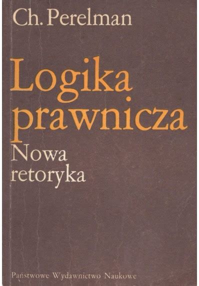 Logika Prawnicza Nowa Retoryka