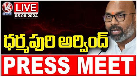 Dharmapuri Arvind Press Meet Live V6 News Youtube