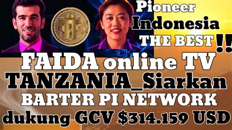 Info Pi Network Hari Ini Faida Online Tv Siarkan Barter P P Pioneer