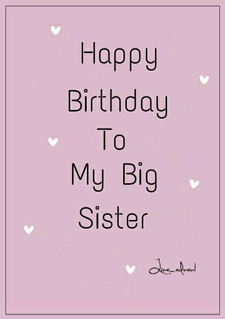 Happy Birthday Quotes To My Big Sister - ShortQuotes.cc