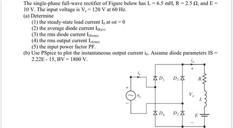 Solved The Single Phase Full Wave Rectifier Of F Solutioninn