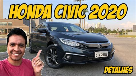 Honda Civic 2020 Touring Detalhes Do Sedã Que Custa Mais Caro Que Os