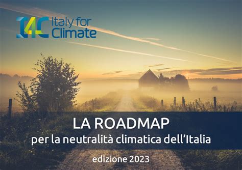 Roadmap Per La Neutralità Climatica Dellitalia 2023