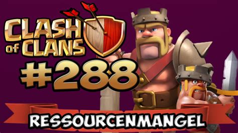 CLASH OF CLANS 288 GOLD Und ELIXIER Let S Play COC German