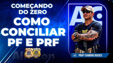 Come Ando Do Zero Como Conciliar Pf E Prf Evandro Guedes Black