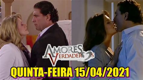 Amores Verdadeiros Capitulo De Hoje Quinta Feira Novela