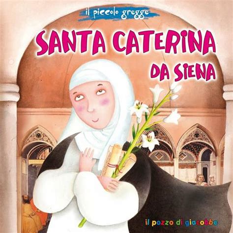 Santa Caterina Da Siena Il Piccolo Gregge Francesca Fabris Libro