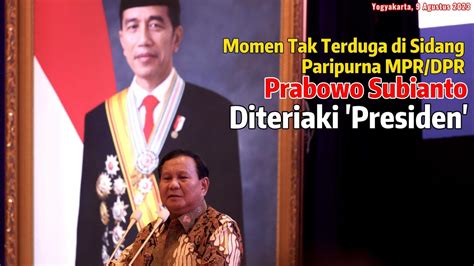 Momen Tak Terduga Di Sidang Paripurna MPR DPR Prabowo Diteriaki