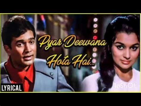 Pyar Deewana Hota Hai Mastana Hota Hai Youtube