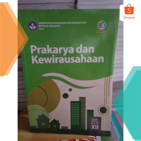 Buku PRAKARYA DAN KEWIRAUSAHAAN KELAS XII SMA SMK REVISI 2018 Lazada