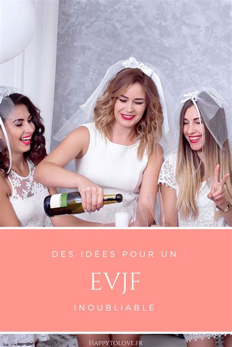 Evjf Organiser Un Enterrement De Vie De Jeune Fille Bridal Shower Idées Evjf Fête Entre