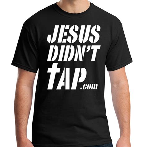 Shirts Archives Jesus Didn T Tap