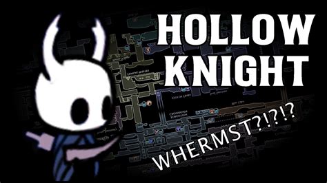 Hollow Knight Whermst Youtube