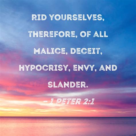 1 Peter 21 Rid Yourselves Therefore Of All Malice Deceit Hypocrisy