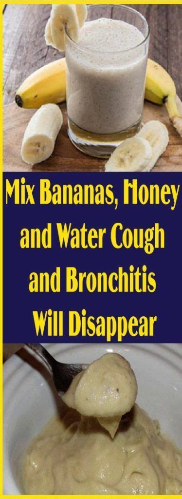 Mix Bananas Honey And Water Cough And Bronchitis Will Disappear Fit And Healthy Cough