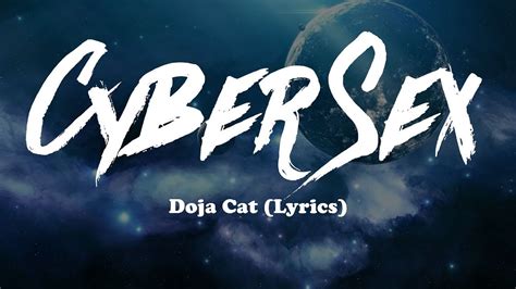 Doja Cat Cyber Sex Lyrics Oh What Time To Be Alive Youtube