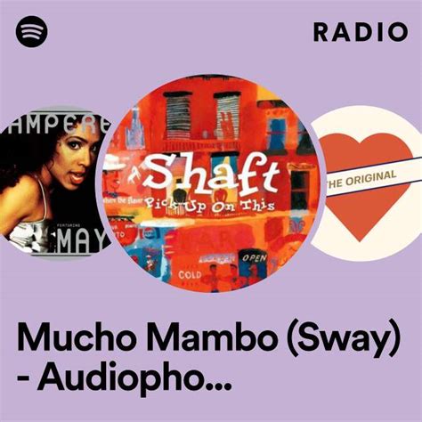 Mucho Mambo Sway Audiophox Re Boogie Radio Playlist By Spotify