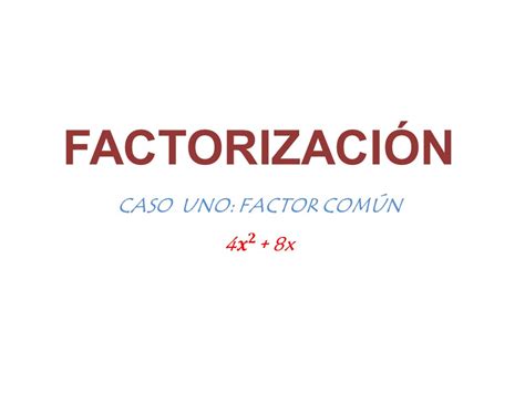 CASO UNO FACTOR COMÚN MONOMIO EJERCICIO UNO YouTube