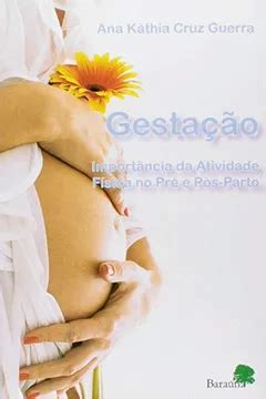 Gesta O Import Ncia Da Atividade F Sica No Pr E P S Parto Pdf Ana