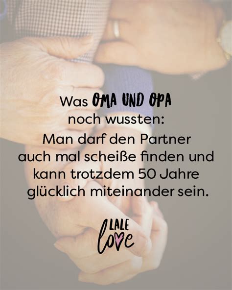 Was Oma und Opa noch wussten Man darf den Partner auch mal scheiße