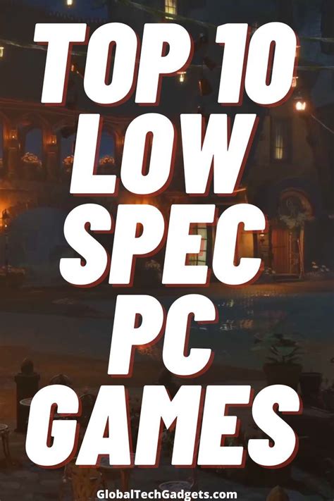 Top 10 Low Spec Pc Games Best Action Games Best Games Latest Pc Games