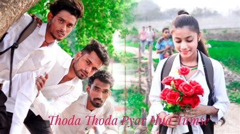 Ke Thoda Thoda Pyar Hua Tumse Cute Love Stroy Hindi Song School