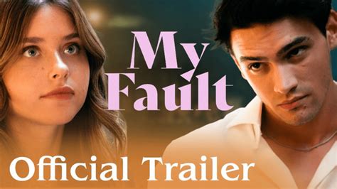 My Fault Movie Review, Cast, Trailer and full information