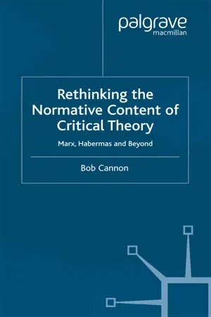 Pdf Rethinking The Normative Content Of Critical Theory By B Cannon