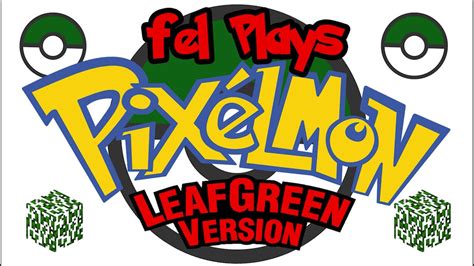 Fel Plays Pixelmon Leafgreen Ep Reviving Fossil Pokemon Youtube