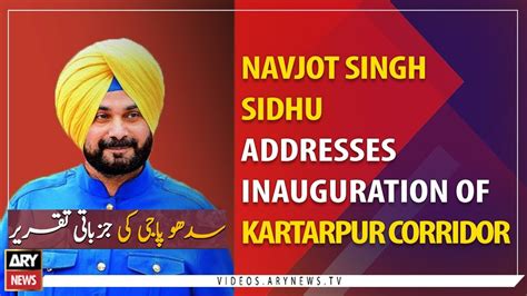 Navjot Singh Sidhu Addresses Inauguration Of Kartarpur Corridor Youtube